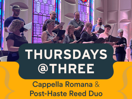Spotlight image for Thursdays @ Three: Cappella Romana & Post-Haste Reed Duo