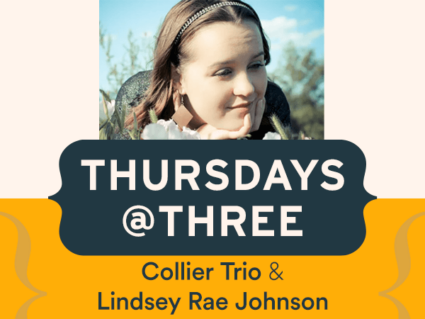 Spotlight image for Thursdays @ Three: Collier Trio & Lindsey Rae Johnson
