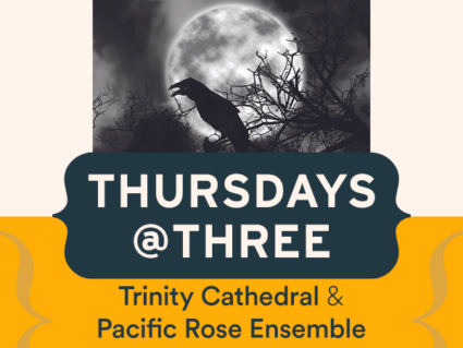 Spotlight image for Thursdays @ Three: Trinity Cathedral & Pacific Rose Ensemble