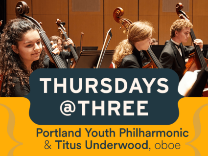 Spotlight image for Thursdays @ Three: Portland Youth Philharmonic & Titus Underwood